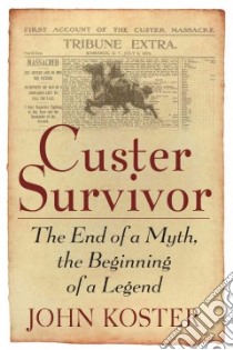 Custer Survivor libro in lingua di Koster John
