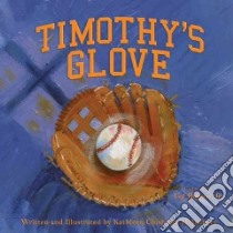 Timothy's Glove libro in lingua di Mcinerney Kathleen Chisholm