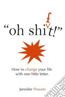 Oh Shift! libro in lingua di Powers Jennifer