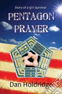 Pentagon Prayer libro in lingua di Holdridge Dan, Higgins Rhesa (CON)