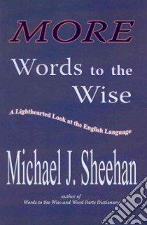 More Words to the Wise libro in lingua di Sheehan Michael J.