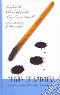 Years of Sadness libro in lingua di Ani Wang, Lingzhen Wang (TRN), O'Donnell Mary Ann (TRN)