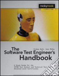 The Software Test Engineer's Handbook libro in lingua di Bath Graham (NA)