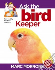 Ask the Bird Keeper libro in lingua di Morrone Marc, Fernandez Amy (CON), Stewart Martha (FRW)