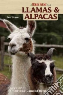 Llamas & Alpacas libro in lingua di Weaver Sue