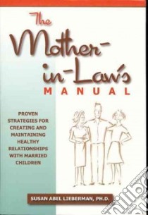 The Mother-in-Law's Manual libro in lingua di Lieberman Susan Abel