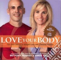 Love Your Body libro in lingua di Hughes Bethany, Grbic Vince