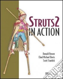 Struts 2 in Action libro in lingua di Brown Donald, Davis Chad Michael, Stanlick Scott