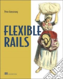 Flexible Rails libro in lingua di Armstrong Peter