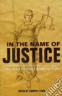 In the Name of Justice libro in lingua di Lynch Timothy (EDT)