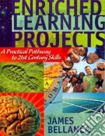 Enriched Learning Projects libro in lingua di Bellanca James