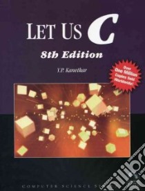 Let Us C libro in lingua di Kanetkar Yashavant P.