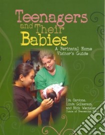 Teenagers And Their Babies libro in lingua di Cardone Ida, Gilkerson Linda, Wechsler Nick