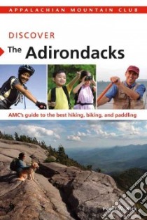 Discover the Adirondacks libro in lingua di Kick Peter W.