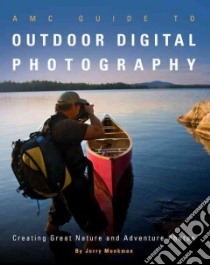 AMC Guide to Outdoor Digital Photography libro in lingua di Monkman Jerry