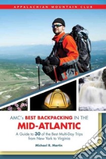 AMC's Best Backpacking in the Mid-Atlantic libro in lingua di Martin Michael R.