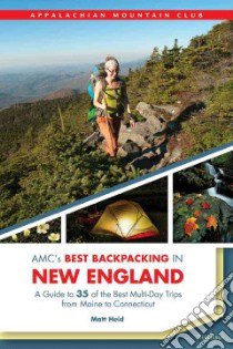 AMC's Best Backpacking in New England libro in lingua di Heid Matt