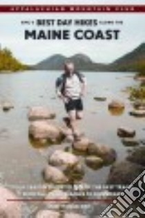 Amc's Best Day Hikes Along the Maine Coast libro in lingua di Kish Carey Michael