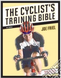 The Cyclist's Training Bible libro in lingua di Friel Joe