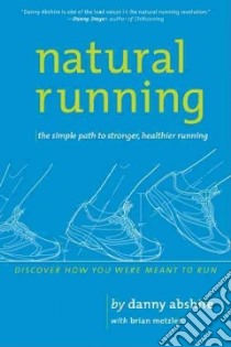Natural Running libro in lingua di Abshire Danny, Metzler Brian (CON)