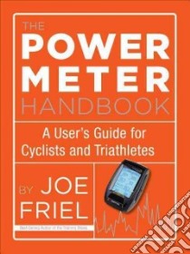 The Power Meter Handbook libro in lingua di Friel Joe