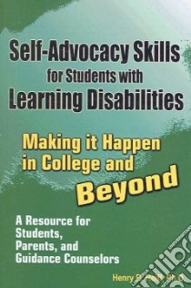 Self-Advocacy Skills for Students With Learning Disabilities libro in lingua di Reiff Henry B. Ph.D.