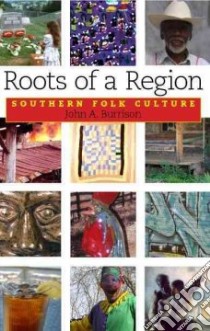 Roots of a Region libro in lingua di Burrison John A.