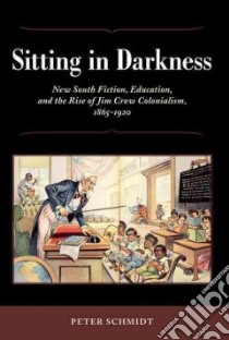 Sitting in Darkness libro in lingua di Schmidt Peter