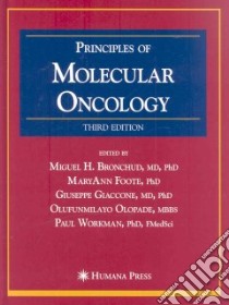 Principles of Molecular Oncology libro in lingua di Bronchud Miguel H. (EDT), Foote Maryann (EDT), Giaccone Giuseppe M.D. (EDT), Olopade Olufunmilayo (EDT)