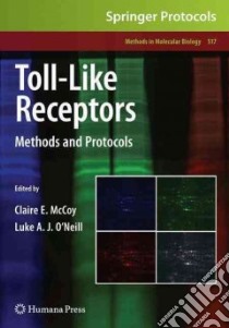 Toll-like Receptors libro in lingua di Mccoy Claire E. (EDT), O'Neill Luke A. J. (EDT)