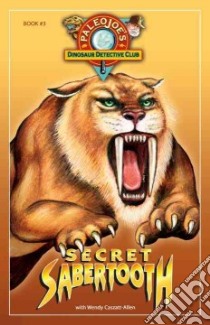 Secret Sabertooth libro in lingua di Caszatt-allen Wendy
