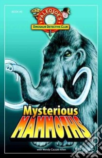 Mysterious Mammoths libro in lingua di Caszatt-allen Wendy (CON)