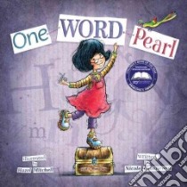 One Word Pearl libro in lingua di Groeneweg Nicole, Mitchell Hazel (ILT)