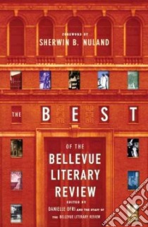 The Best of the Bellevue Literary Review libro in lingua di Ofri Danielle (EDT), Nuland Sherwin B. (INT)