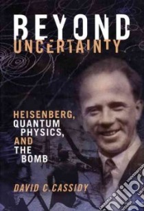 Beyond Uncertainty libro in lingua di Cassidy David C.