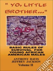 Yo, Little Brother libro in lingua di Davis Anthony C., Jackson Jeffrey W.