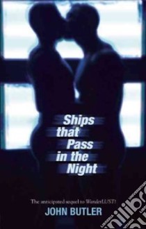 Ships That Pass in the Night libro in lingua di Butler John