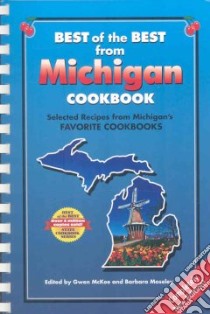 Best of the Best from Michigan Cookbook libro in lingua di McKee Gwen (EDT), Moseley Barbara (EDT), England Tupper (ILT)