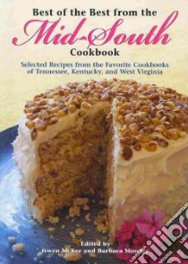Best of the Best from the Mid-South Cookbook libro in lingua di McKee Gwen (EDT), Moseley Barbara (EDT)