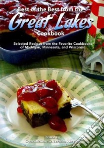 Best of the Best from the Great Lakes Cookbook libro in lingua di McKee Gwen (EDT), Moseley Barbara (EDT)