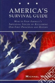 America's Survival Guide libro in lingua di Warren Michael