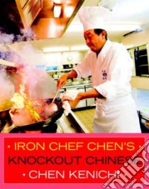 Iron Chef Chen's Knockout Chinese libro in lingua di Chen Kenichi