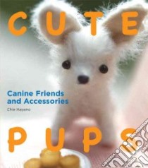 Cute Pups libro in lingua di Hayano Chie