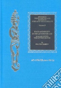 State And Society In The Late Bronze Age libro in lingua di Von Dassow Eva