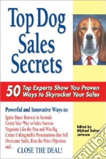 Top Dog Sales Secrets libro in lingua di Johnson Michael Dalton (EDT)