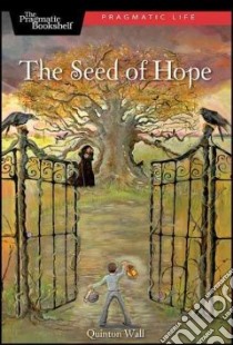 The Seed of Hope libro in lingua di Wall Quinton