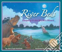 River Beds libro in lingua di Karwoski Gail Langer, McLennan Connie (ILT)
