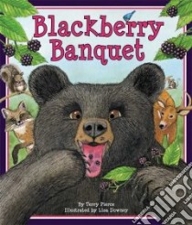 Blackberry Banquet libro in lingua di Pierce Terry, Downey Lisa (ILT), McLennan Connie (ILT), Hirschi Ron