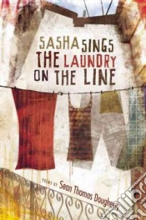 Sasha Sings the Laundry on the Line libro in lingua di Dougherty Sean Thomas