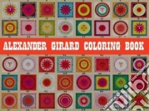 Alexander Girard Coloring Book libro in lingua di Girard Alexander (ILT)